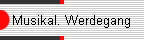Musikal. Werdegang